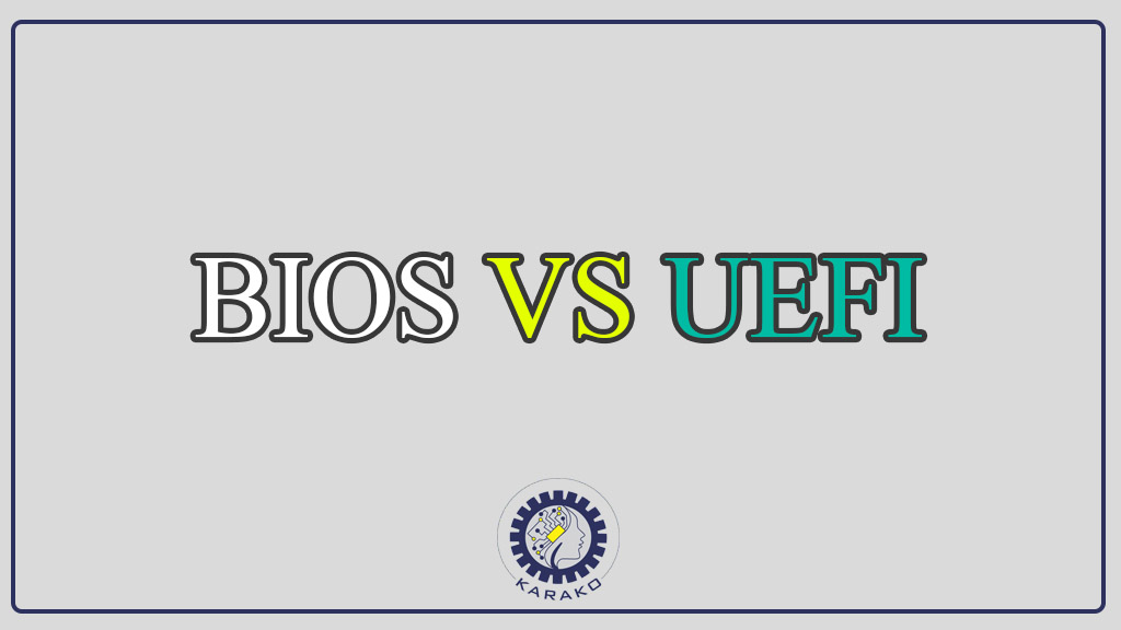 تفاوت BIOS و UEFI چیست؟